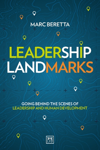 Бумажная книга «Leadership Landmarks: Going behind the scenes of leadership and human development», автор Марк Беретта - фото №1
