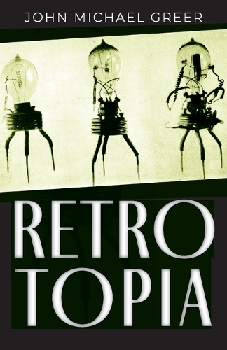 Бумажная книга «Retrotopia», автор Джон Майкл Грир - фото №1