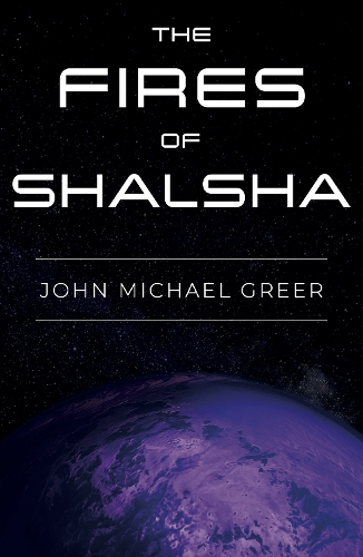 Паперова книга «The Fires of Shalsha», автор Джон Майкл Грір - фото №1