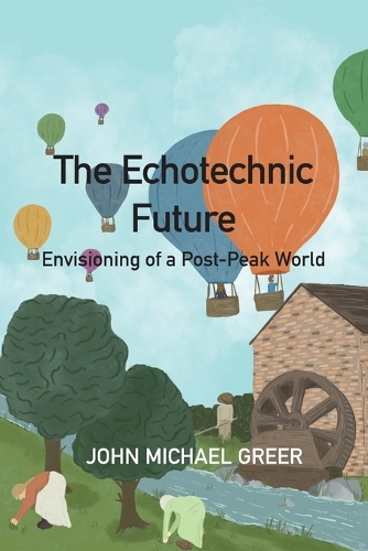Паперова книга «The Ecotechnic Future: Envisioning of a Post-Peak World», автор Джон Майкл Грір - фото №1