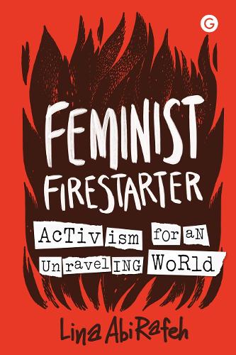 Paper book «Feminist Firestarter: Activism for an Unravelling World», author Lina AbiRafeh - фото №1