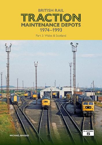 Бумажная книга «British Rail Traction Maintenance Depots 1974-1993 Part 3: Wales & Scotland», автор Майкл Родс - фото №1