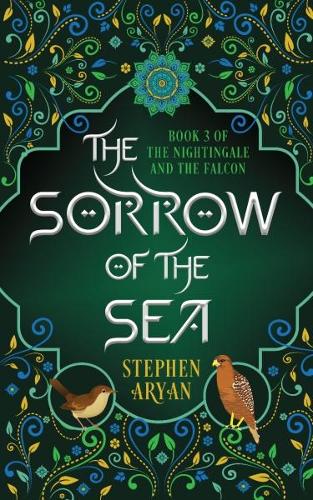 Бумажная книга «The Sorrow of the Sea: The Nightingale and the Falcon Book III», автор Стивен Арьян - фото №1