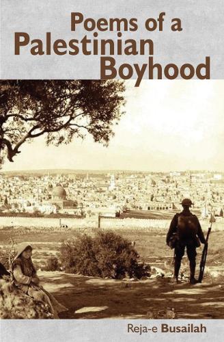 Бумажная книга «Poems of a Palestinian Boyhood», автор Реджа-э Бусайлах - фото №1