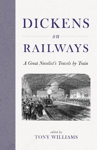 Бумажная книга «Dickens on Railways: A Great Novelist's Travels by Train», автор Чарльз Диккенс - фото №1