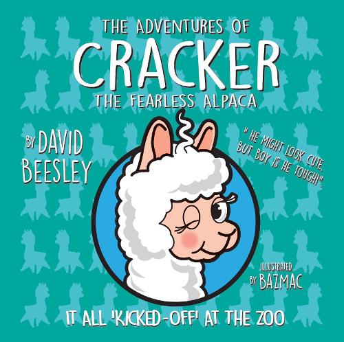 Бумажная книга «The Adventures of Cracker the Fearless Alpaca: It all 'Kicked Off' at the Zoo», автор Дэвид Бисли - фото №1