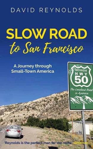 Бумажная книга «Slow Road to San Francisco: Across the USA from Ocean to Ocean», автор Дэвид Рейнольдс - фото №1