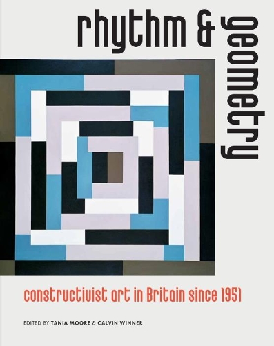 [object Object] «Rhythm and Geometry: Constructivist Art in Britain Since 1951», авторів Ендрю Бік, Джон Вуд - фото №1