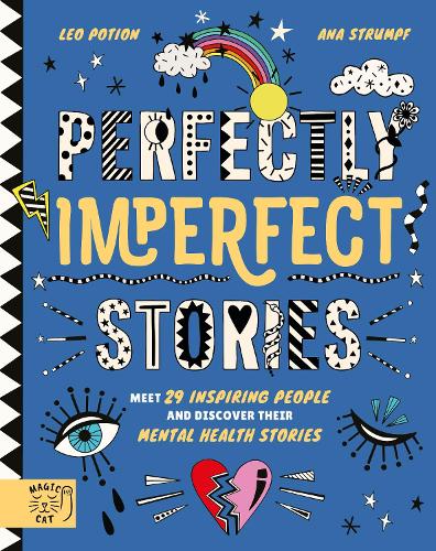 Бумажная книга «Perfectly Imperfect Stories: Meet 29 inspiring people and discover their mental health stories», автор Лео Пойшн - фото №1