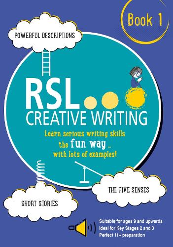 Бумажная книга «RSL Creative Writing: Book 1: KS2, KS3, 11 Plus & 13 Plus - Workbook For Ages 9 Upwards», автор Роберт Ломакс - фото №1