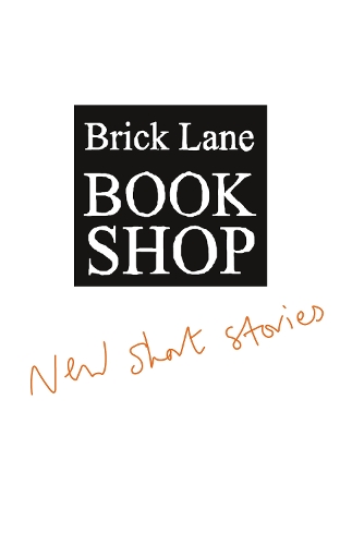 Бумажная книга «Brick Lane Bookshop New Short Stories», автор Brick Lane Bookshop - фото №1