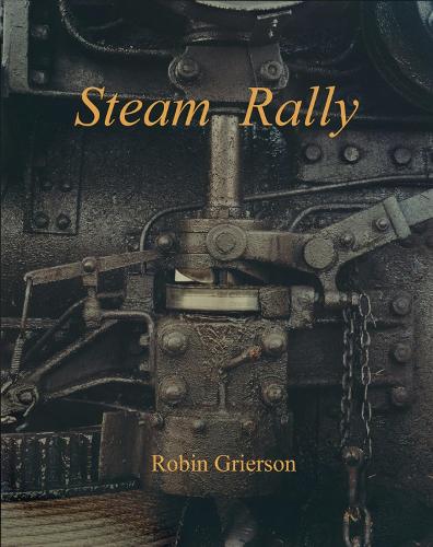 Бумажная книга «Steam Rally: Robin Grierson», автор Робин Гриерсон - фото №1