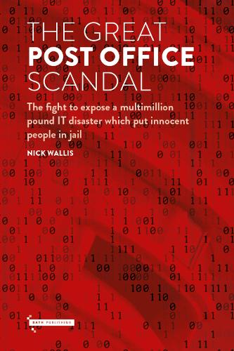 Бумажная книга «The Great Post Office Scandal: The fight to expose a multimillion pound IT disaster which put innocent people in jail», автор Ник Уоллис - фото №1
