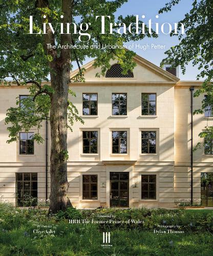 Бумажная книга «Living Tradition: The Architecture and Urbanism of Hugh Petter», автор Клайв Аслет - фото №1