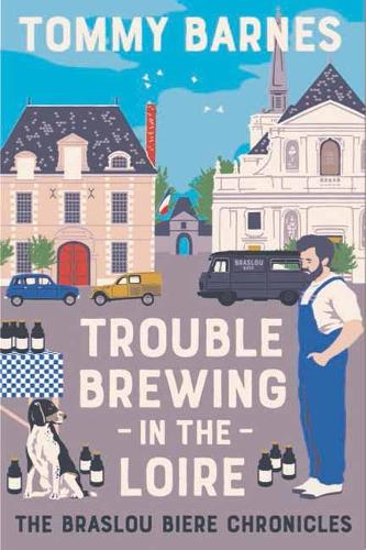 Бумажная книга «Trouble Brewing in the Loire», автор Томми Барнс - фото №1