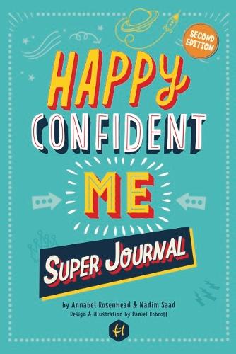Бумажная книга «HAPPY CONFIDENT ME Super Journal - 10 weeks of themed journaling to develop essential life skills, including growth mindset, resilience, managing feelings, positive thinking, mindfulness and kindness», автор Надим Саад - фото №1