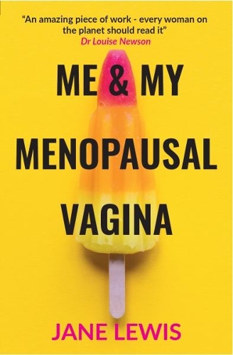 Бумажная книга «ME & MY MENOPAUSAL VAGINA: Living with Vaginal Atrophy», автор Джейн Льюис - фото №1