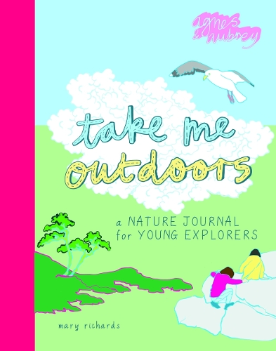 Бумажная книга «Take Me Outdoors: A Nature Journal for Young Explorers», автор Мэри Ричардс - фото №1