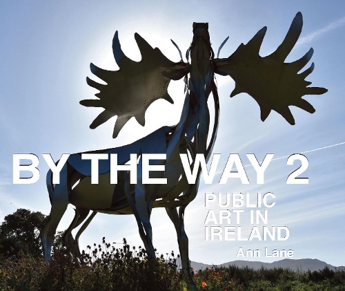 Паперова книга «By the Way 2: Public Art in Ireland», автор Енн Лейн - фото №1