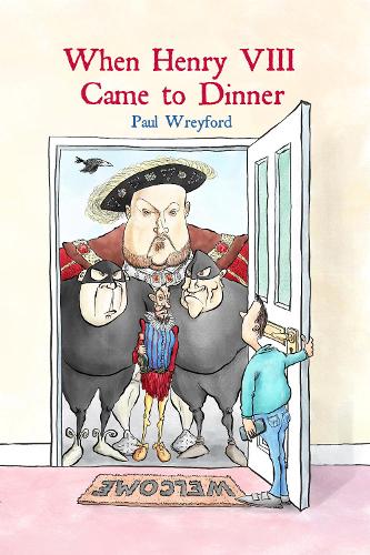 Бумажная книга «When Henry VIII Came to Dinner: And other guests», автор Пол Врейфорд - фото №1