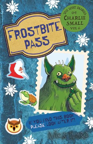 Бумажная книга «The Lost Diary of Charlie Small Volume 6: Frostbite Pass», автор Ник Уорд - фото №1