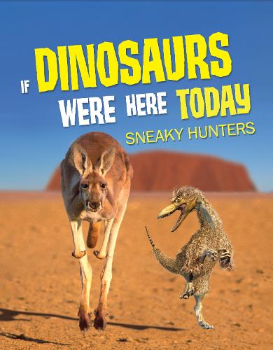 [object Object] «If Dinosaurs Were Here Today: Sneaky Hunters», автор Джон Аллан - фото №1