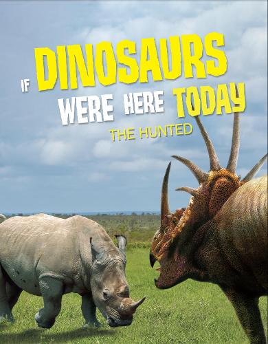 Бумажная книга «If Dinosaurs Were Here Today: The Hunted», автор Джон Аллан - фото №1