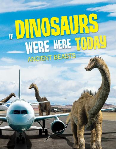 [object Object] «If Dinosaurs Were Here Today: Ancient Beasts», автор Джон Аллан - фото №1