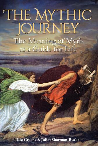 Бумажная книга «The Mythic Journey: The Meaning of Myth as a Guide for Life», авторов Джульет Шарман-Бурк, Лиз Грин - фото №1
