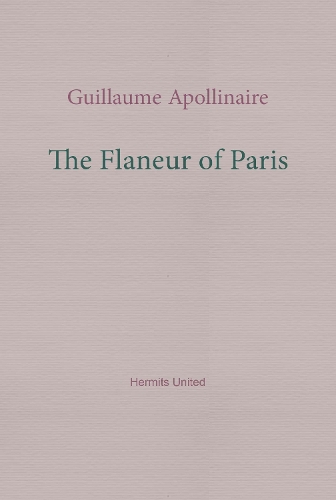 Бумажная книга «The Flaneur of Paris», автор Гийом Аполлинер - фото №1