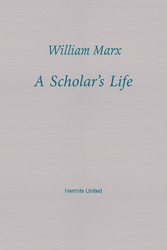 Бумажная книга «A Scholar's Life», автор Уильям Маркс - фото №1
