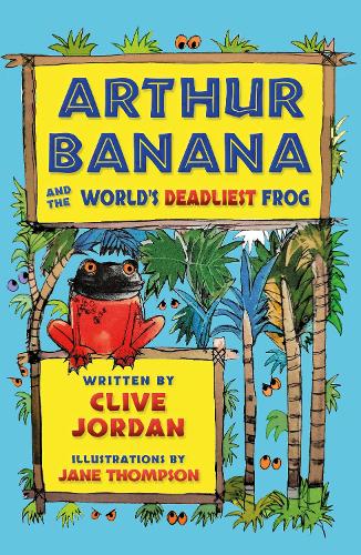 Бумажная книга «Arthur Banana and the World's Deadliest Frog», автор Клайв Джордан - фото №1