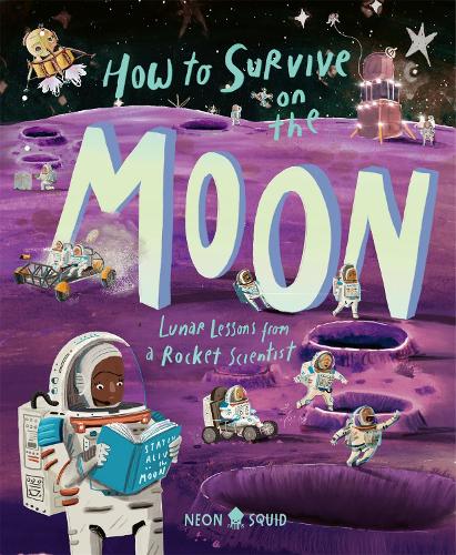Бумажная книга «How to Survive on the Moon: Lunar Lessons from a Rocket Scientist», автор Жоальда Моранси - фото №1