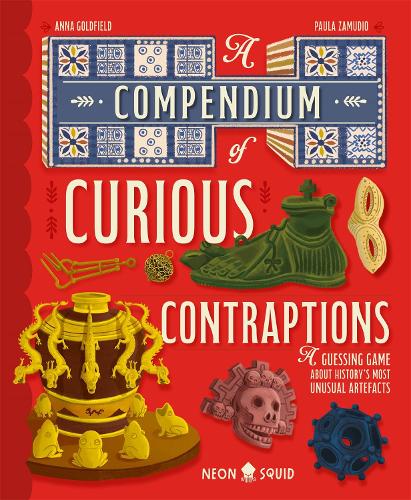 Бумажная книга «A Compendium of Curious Contraptions: A Guessing Game About History's Most Unusual Artefacts», автор Анна Голдфилд - фото №1