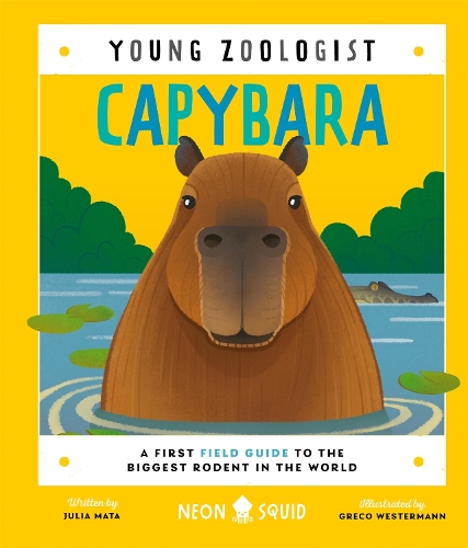 Бумажная книга «Capybara (Young Zoologist): A First Field Guide to the Biggest Rodent in the World», автор Джулия Мата - фото №1