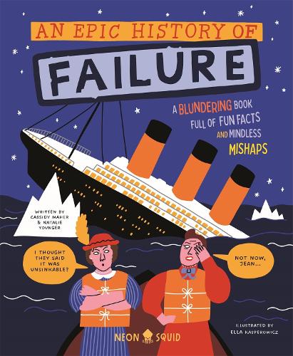 Бумажная книга «An Epic History of Failure: A blundering book full of fun facts and mindless mishaps», автор Натали Янгер - фото №1