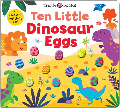 [object Object] «Little Squishies: Ten Little Dinosaur Eggs», авторов Priddy Books, Роджер Придди - фото №1