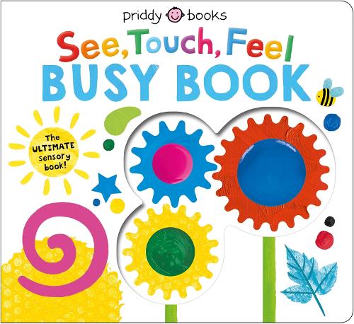 Бумажная книга «See, Touch, Feel Busy Book: The ULTIMATE sensory book!», автор Priddy Books - фото №1