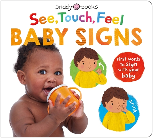 Бумажная книга «See, Touch, Feel Baby Signs: First words to sign with your baby», авторов Priddy Books, Роджер Придди - фото №1