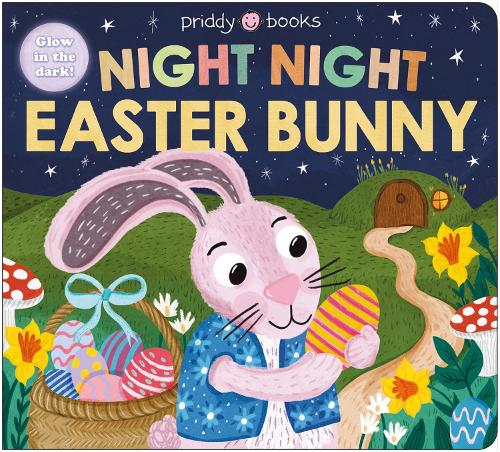 Бумажная книга «Night Night Easter Bunny: Glow in the dark!», автор Priddy Books - фото №1