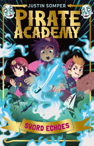 Паперова книга «Sword Echos: Pirate Academy #3», автор Джастін Сомпер - фото №1