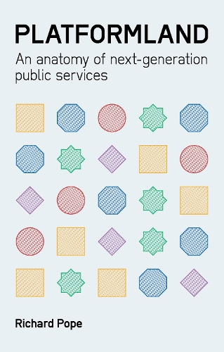 Паперова книга «Platformland: An Anatomy of Next-Generation Public Services», автор Річард Поуп - фото №1