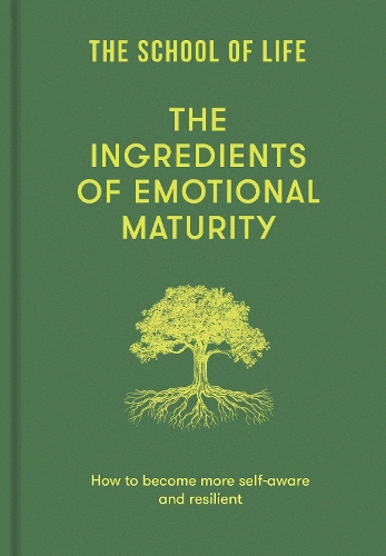Бумажная книга «The Ingredients of Emotional Maturity: How to become more self-aware and resilient», автор The School of Life - фото №1