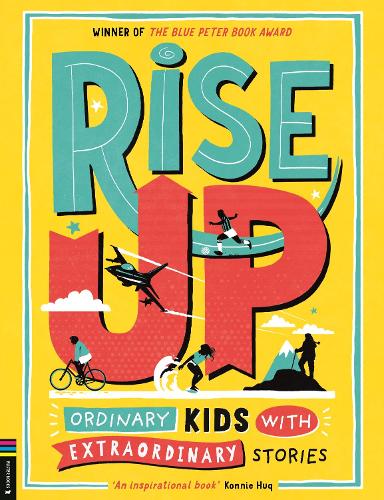 Бумажная книга «Rise Up: Ordinary Kids with Extraordinary Stories (Winner of the Blue Peter Book Award 2020)», авторов Аманда Ли, Эми Блэквелл - фото №1