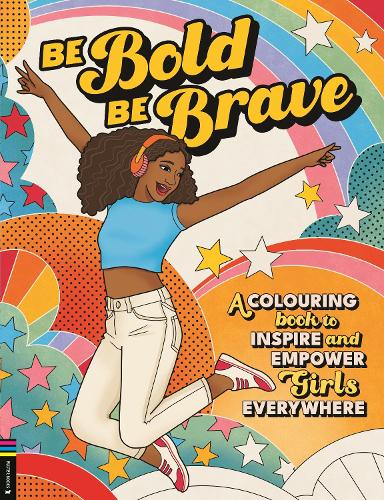Бумажная книга «Be Bold, Be Brave: A Colouring Book to Inspire and Empower Girls Everywhere», автор Эми Блэквелл - фото №1