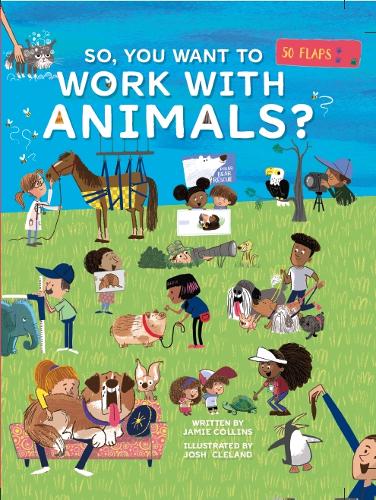 Бумажная книга «So, You Want To Work With Animals?», автор Джейми Коллинз - фото №1