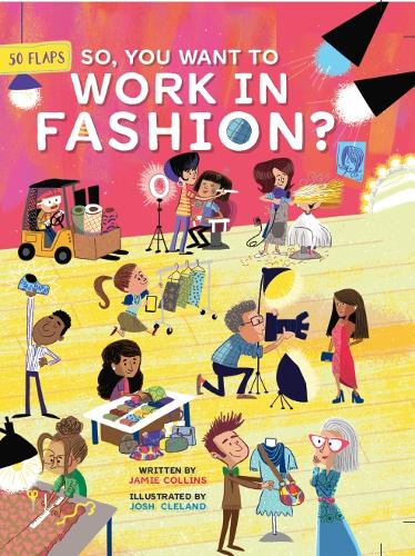 Бумажная книга «So, You Want to Work in Fashion?», автор Джейми Коллинз - фото №1