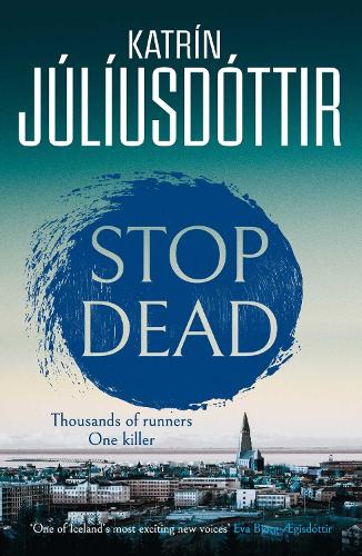 Паперова книга «Stop Dead: The dark, chilling new instalment in the addictive Iceland Mysteries series…», автор Катрін Юліусдоттір - фото №1