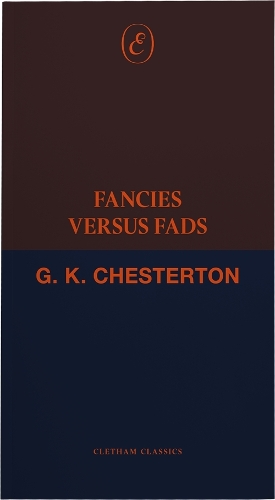 Бумажная книга «Fancies Versus Fads», автор Гилберт Кит Честертон - фото №1