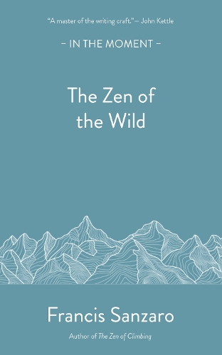 Бумажная книга «The Zen of the Wild», автор Фрэнсис Санзаро - фото №1